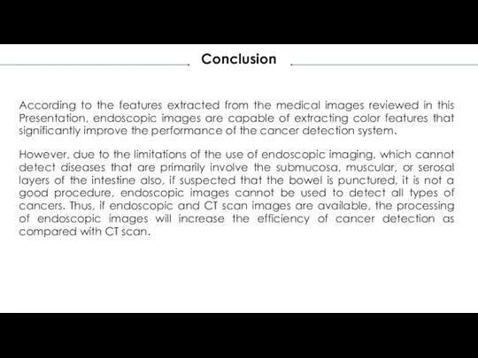 Conclusion According to the features extracted from the medical images reviewed in