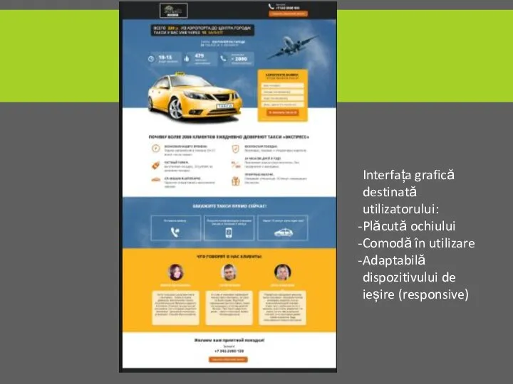 Interfața grafică destinată utilizatorului: Plăcută ochiului Comodă în utilizare Adaptabilă dispozitivului de ieșire (responsive)