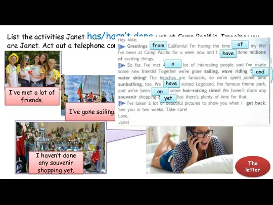 List the activities Janet has/hasn’t done yet at Camp Pacific. Imagine you