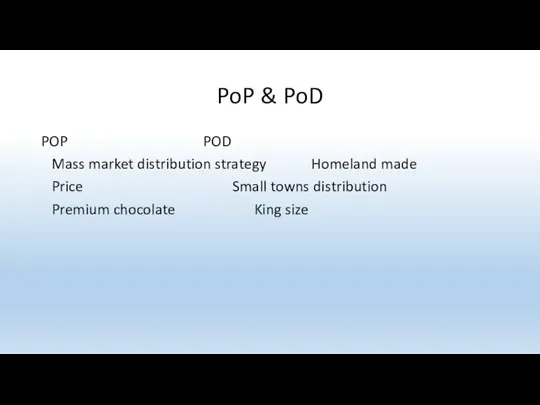PoP & PoD POP POD Mass market distribution strategy Homeland made Price