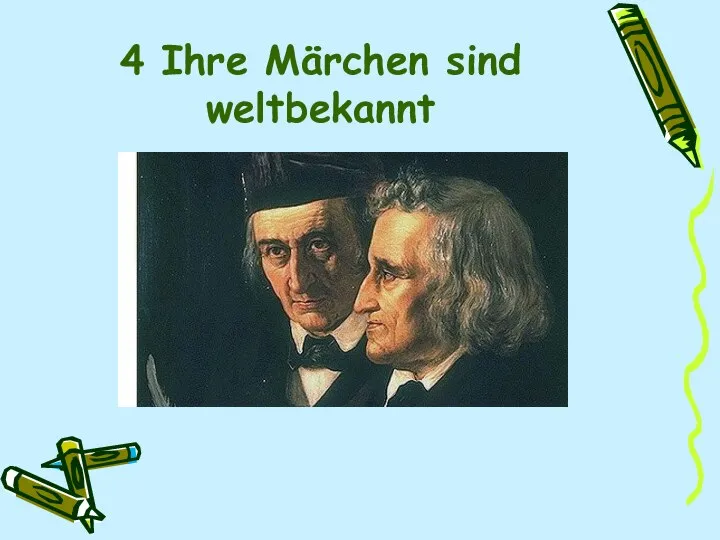 4 Ihre Märchen sind weltbekannt