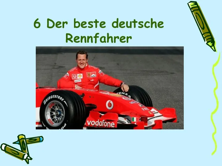 6 Der beste deutsche Rennfahrer