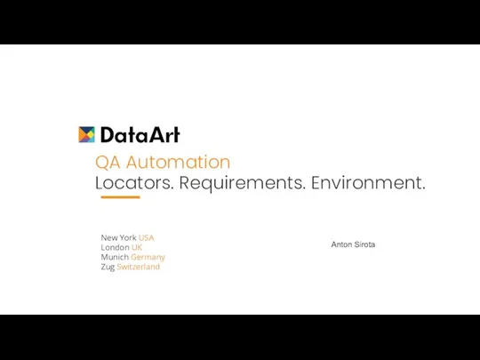 QA Automation Locators. Requirements. Environment. Anton Sirota