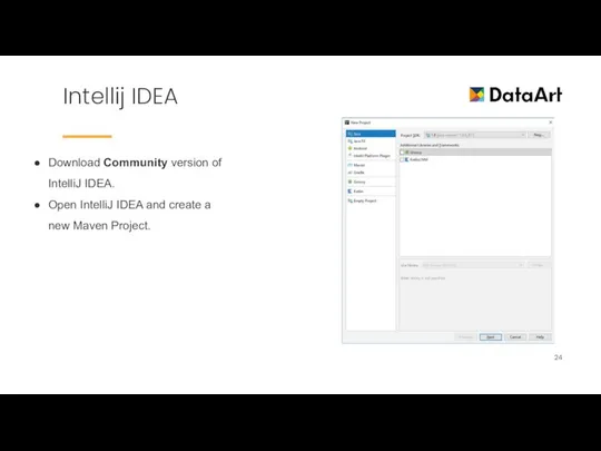 Intellij IDEA Download Community version of IntelliJ IDEA. Open IntelliJ IDEA and