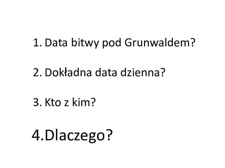 Data bitwy pod Grunwaldem? Dokładna data dzienna? Kto z kim? Dlaczego?