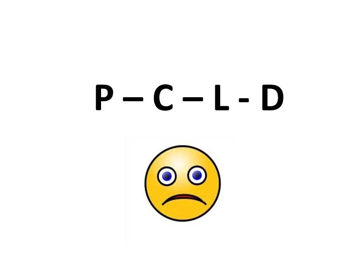 P – C – L - D