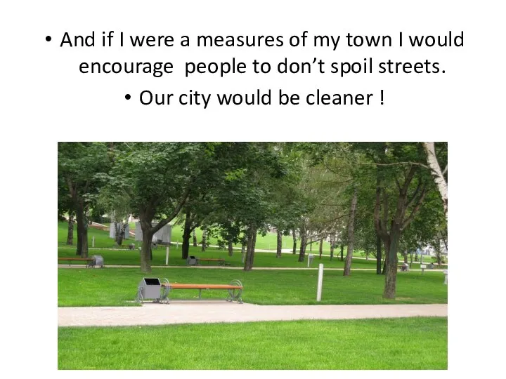 And if I were a measures of my town I would encourage