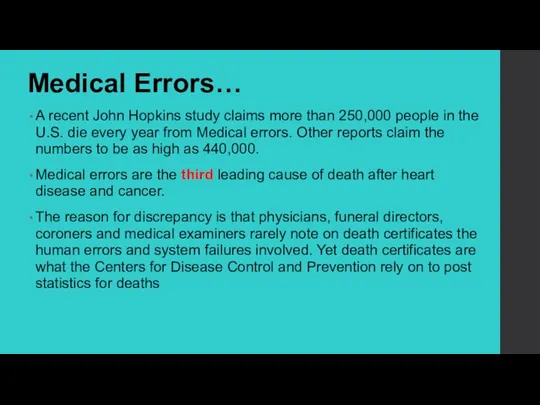 Medical Errors… A recent John Hopkins study claims more than 250,000 people