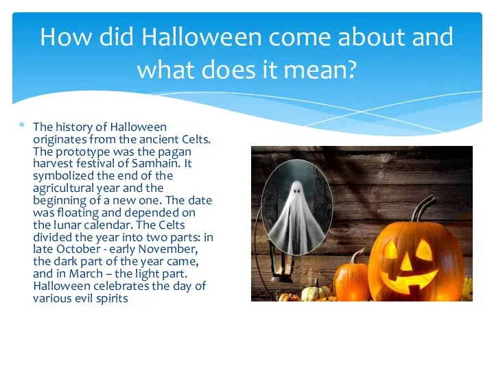 How did Halloween come about and what does it mean? The history