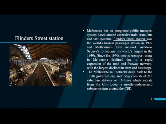 Flinders Street station Melbourne has an integrated public transport system based around