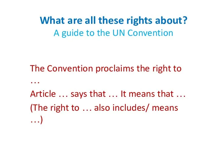 What are all these rights about? A guide to the UN Convention