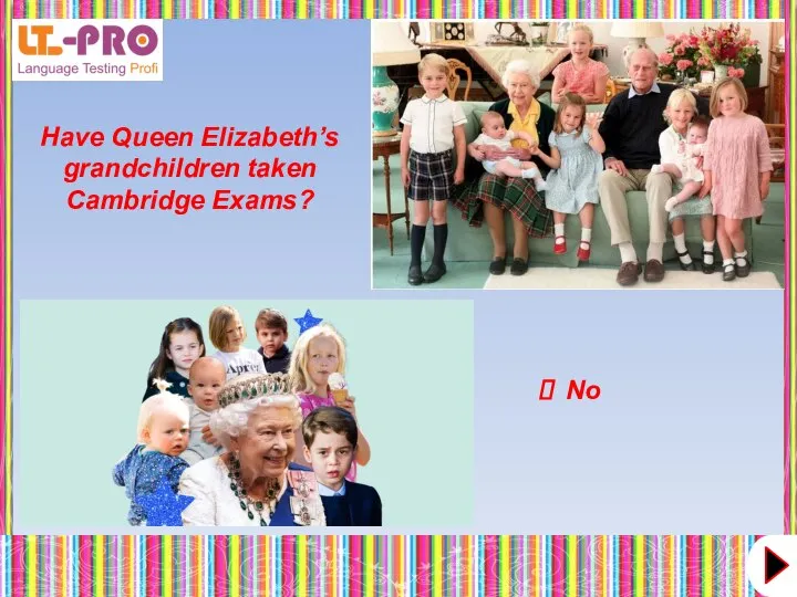 Have Queen Elizabeth’s grandchildren taken Cambridge Exams? No