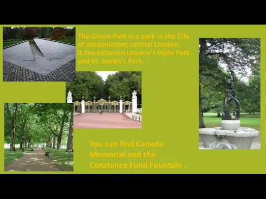 The Green Park is a park in the City of Westminster, central