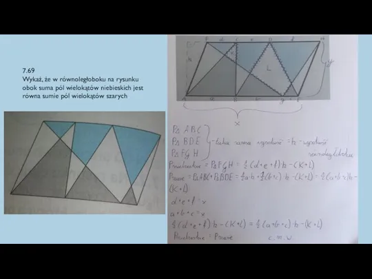 7.69 Wykaż, że w równoległoboku na rysunku obok suma pól wielokątów niebieskich