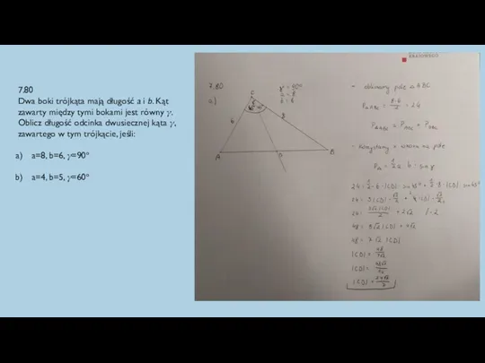 7.80 Dwa boki trójkąta mają długość a i b. Kąt zawarty między