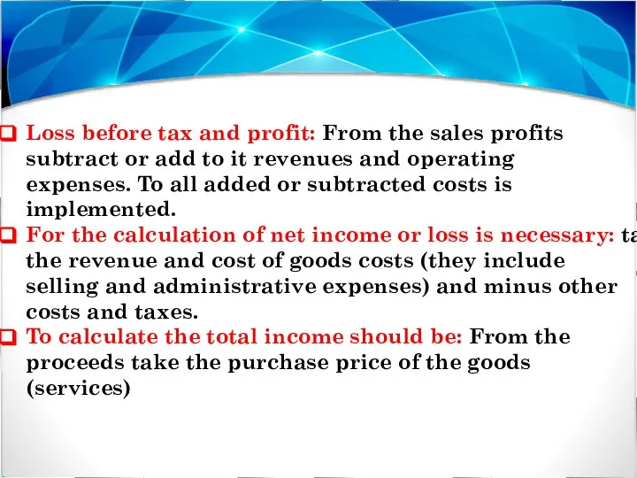 Loss before tax and profit: From the sales profits subtract or add