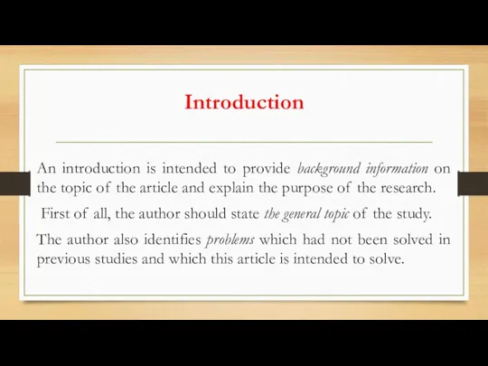 Introduction An introduction is intended to provide background information on the topic