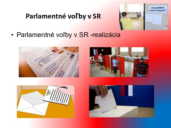 Parlamentné voľby v SR Parlamentné voľby v SR -realizácia