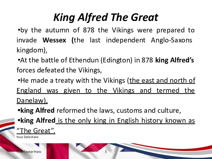 King Alfred The Great by the autumn of 878 the Vikings were