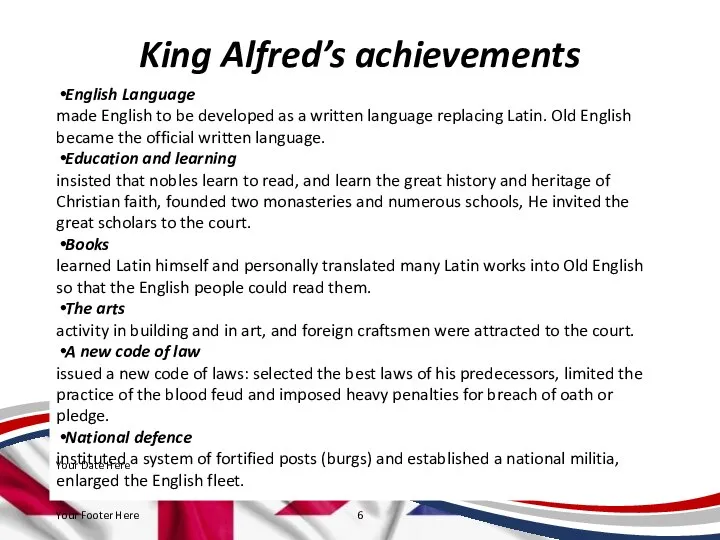 King Alfred’s achievements English Language made English to be developed as a