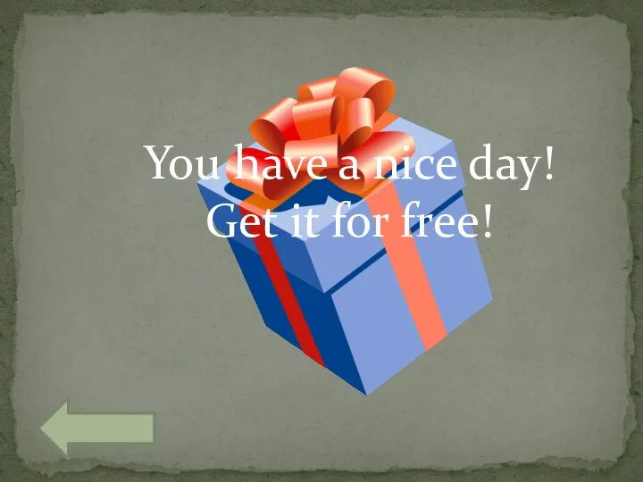 You have a nice day! Get it for free!