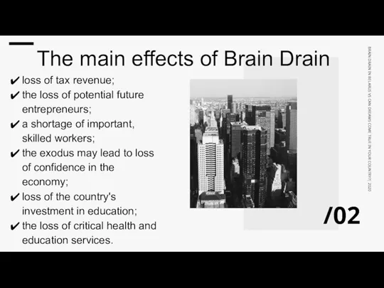 /02 The main effects of Brain Drain loss of tax revenue; the