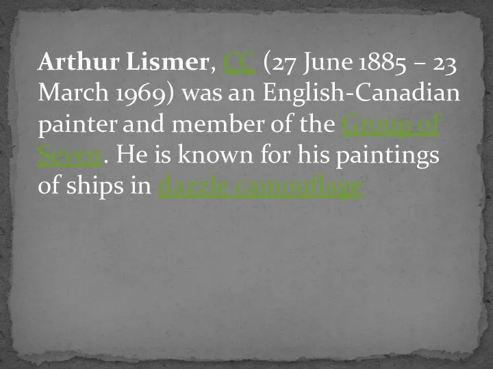 Arthur Lismer, CC (27 June 1885 – 23 March 1969) was an