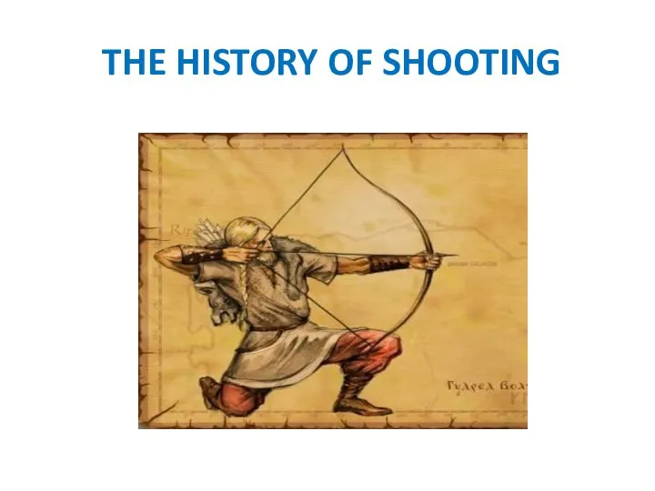 THE HISTORY OF SHOOTING