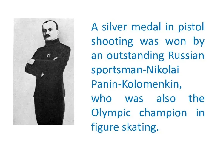 A silver medal in pistol shooting was won by an outstanding Russian
