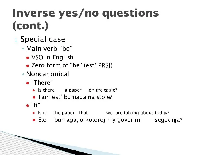 Special case Main verb “be” VSO in English Zero form of “be”