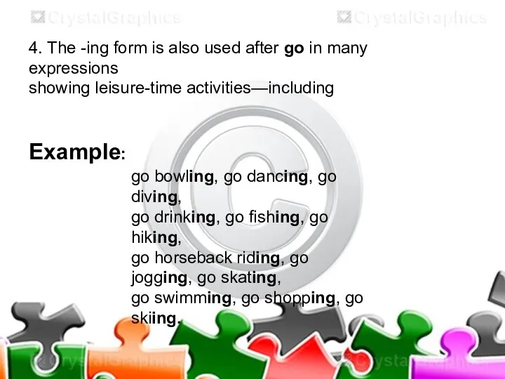 4. The -ing form is also used after go in many expressions
