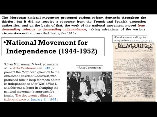 The Moroccan national movement presented various reform demands throughout the thirties, but