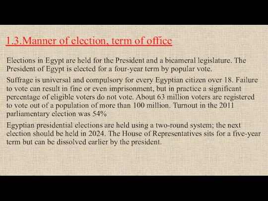 1.3.Manner of election, term of office Elections in Egypt are held for