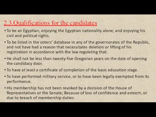 2.3.Qualifications for the candidates To be an Egyptian, enjoying the Egyptian nationality