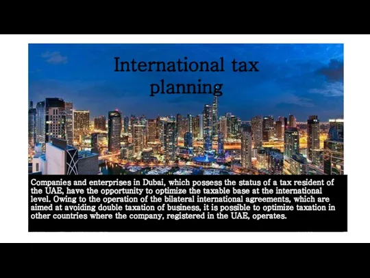 Companies and enterprises in Dubai, which possess the status of a tax