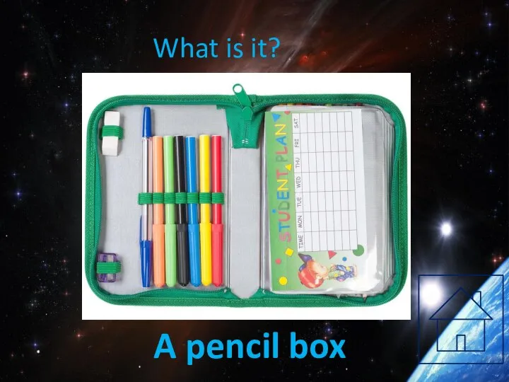 What is it? A pencil box