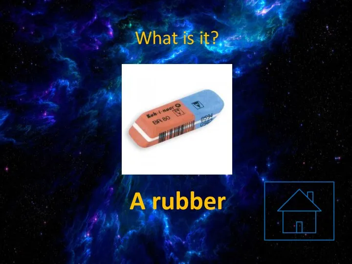 What is it? A rubber