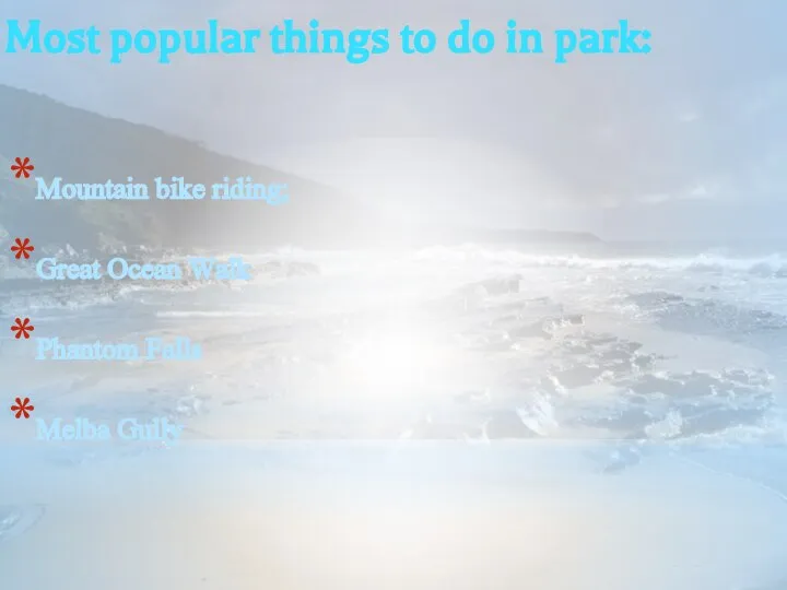 Most popular things to do in park: Mountain bike riding; Great Ocean