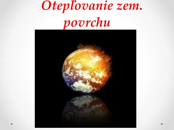 Otepľovanie zem. povrchu