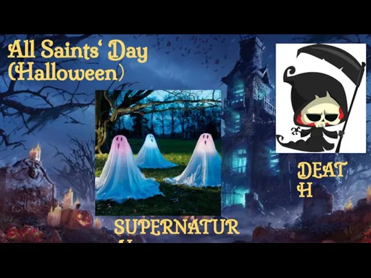 All Saints‘ Day (Halloween） SUPERNATURAL DEATH
