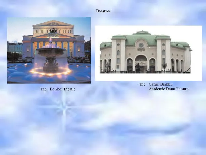 Theatres Bolshoi Theatre Gafuri Bashkir Academic Dram Theatre The The