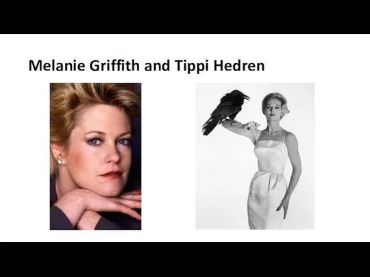 Melanie Griffith and Tippi Hedren