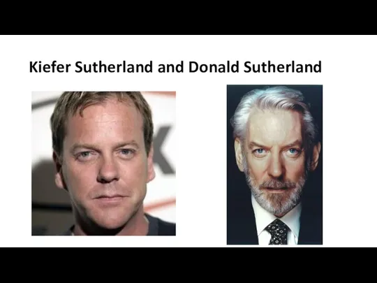 Kiefer Sutherland and Donald Sutherland