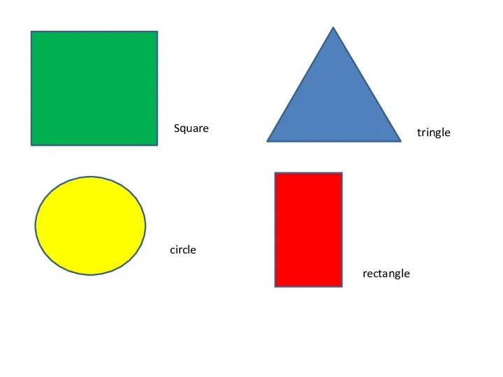 Square tringle circle rectangle