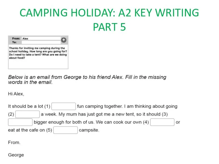 CAMPING HOLIDAY: A2 KEY WRITING PART 5