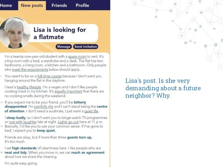 Lisa's post. Is she very demanding about a future neighbor? Why.
