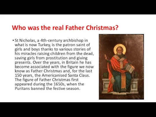 Who was the real Father Christmas? St Nicholas, a 4th-century archbishop in