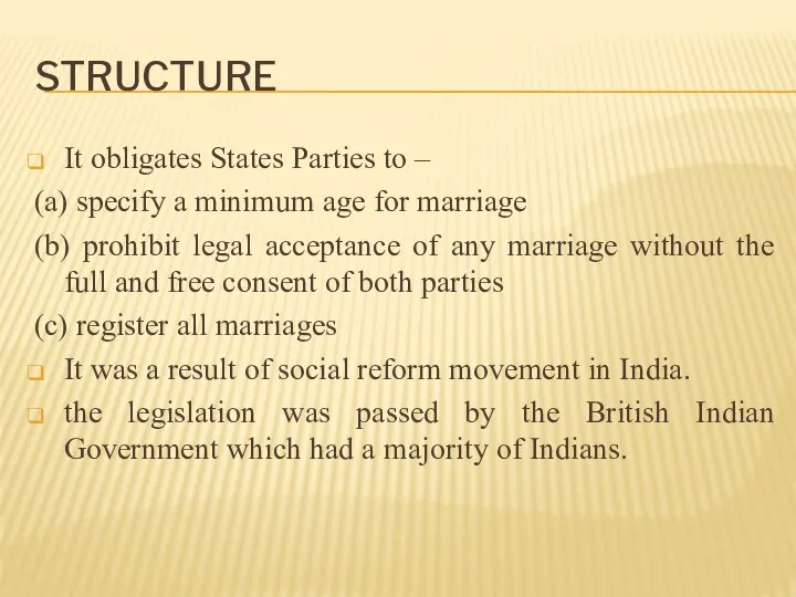 STRUCTURE It obligates States Parties to – (a) specify a minimum age