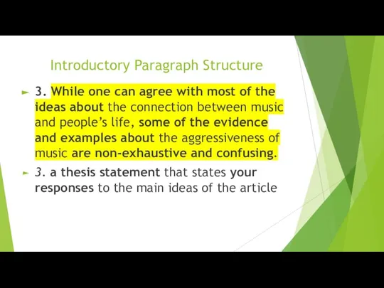 Introductory Paragraph Structure 3. While one can agree with most of the