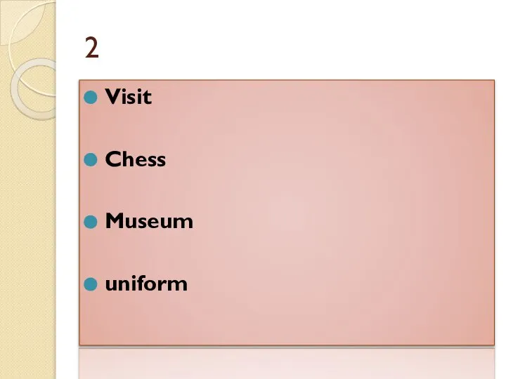 2 Visit Chess Museum uniform